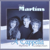 An a Cappella Hymns Collection - The Martins