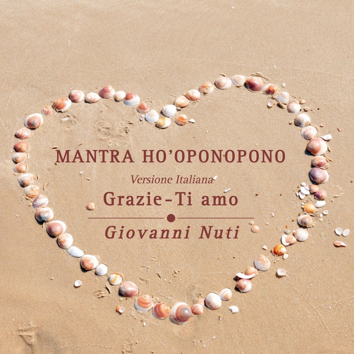 Mantra Ho'oponopono (Grazie, Ti Amo - Versione Italiana) - Single“ Von ...