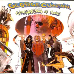 George Clinton and His Gangsters of Love - George Clinton