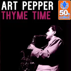 Thyme Time (Remastered) - Single - Art Pepper Thyme Time (Remastered) - Single - Art Pepper