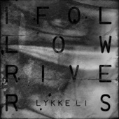 Lykke Li - I Follow Rivers (the Magician Remix)