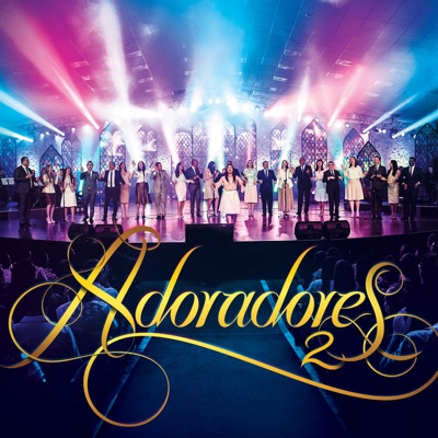 Adoradores Novo Tempo - Digno de Loor