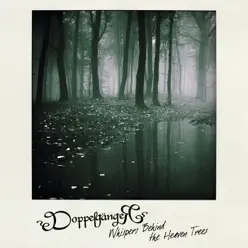 Whispers Behind the Heaven Trees - DoppelgangeR