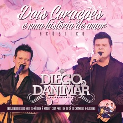 Diego E Danimar - O Que Vai Ser de Nós / Vez em Quando Vem Me Ver