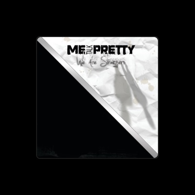Listen to MeTalkPretty, watch music videos, read bio, see tour dates & more!