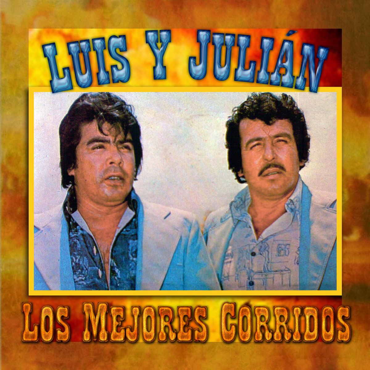 Luis Y Julian Jr Las Muchachas De Estos Tiempos ‎Los Mejores Corridos de Luis y Julián en Apple Music