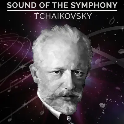 Sound of the Symphony: Tchaikovsky - London Festival Orchestra