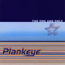 The One and Only - Plankeye