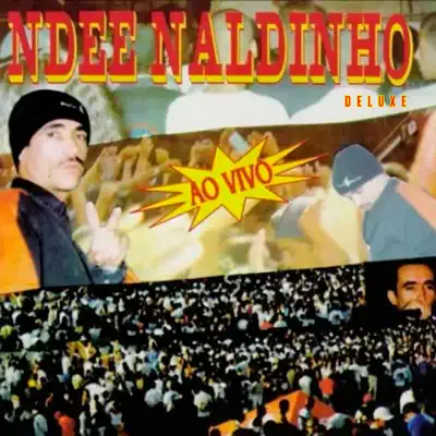 Ndee Naldinho Ao Vivo (Deluxe) - Ndee Naldinho Ndee Naldinho Ao Vivo (Deluxe) - Ndee Naldinho