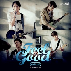 CNBLUE - Feel Good