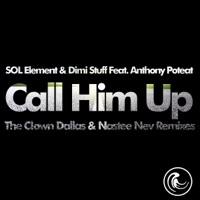 Call Him Up (feat. Anthony Poteat) - SOL Element & Dimi Stuff