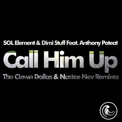 Call Him Up (feat. Anthony Poteat)