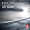 Not Alone (Extended Mix) [feat. Phil Kahan] - Essiuah lyrics