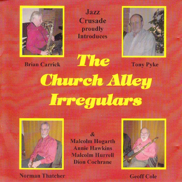 The Church Alley Irregulars (feat. Norman Thatcher, Geoff Cole, Brian Carrick, Tony Pyke, Malcolm Hogarth, Malcolm Hurrell, Annie Hawkins & Dion Cockrane)