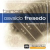 From Argentina to the World - Osvaldo Fresedo