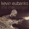The Messenger - Kevin Eubanks lyrics