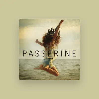 Listen to Passerine, watch music videos, read bio, see tour dates & more!