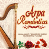 Arpa Romántica - Manuel Angel Y Su Arpa Maravillosa