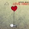 Euphonik & Mi Casa - Love High