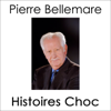 Histoires Choc 1 - Pierre Bellemare