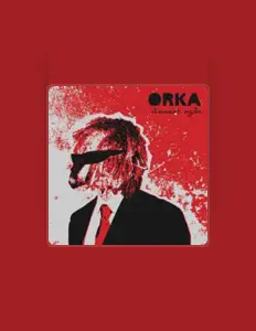 收听 Orka、观看音乐视频、阅读小传、查看巡演日期等 ！