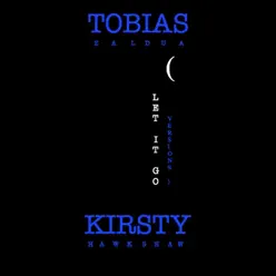 Let It Go (with Kirsty Hawkshaw) - EP - Kirsty Hawkshaw Let It Go (with Kirsty Hawkshaw) - EP - Kirsty Hawkshaw