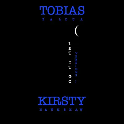 Let It Go (with Kirsty Hawkshaw) - EP - Kirsty Hawkshaw Let It Go (with Kirsty Hawkshaw) - EP - Kirsty Hawkshaw