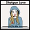 Shotgun Love - Pia Mia lyrics