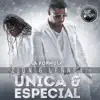 Stream & download Única Y Especial - Single