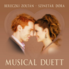 Musical Duett - Bereczki Zoltán & Szinetár Dóra