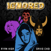 Ignored (feat. David Choi) - 瑞安·比嘉