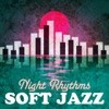 Night Rhythms - Soft Jazz Instrumentals