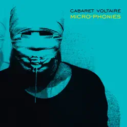 Micro-Phonies (Remastered) - Cabaret Voltaire