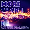 More Than I Could Be (feat. Delia) - Single