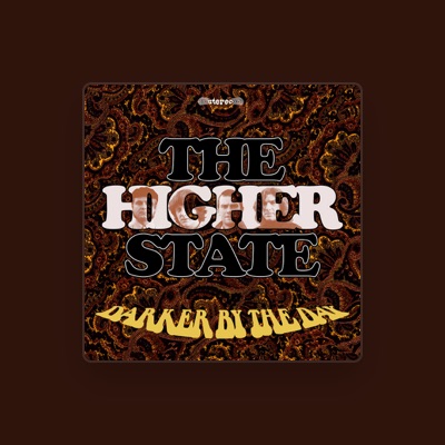 收听 Higher State、观看音乐视频、阅读小传、查看巡演日期等 ！