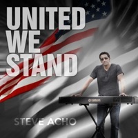 United We Stand - Single - Steve Acho