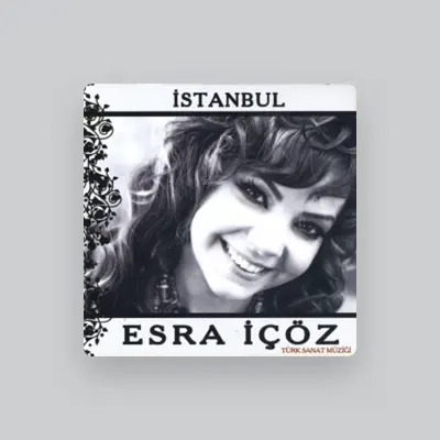 Listen to Esra İçöz, watch music videos, read bio, see tour dates & more!