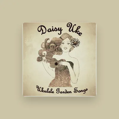 Listen to Daisy Uke, watch music videos, read bio, see tour dates & more!