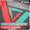 Down With Webster - Chills (Manse Remix)