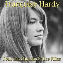 Tous les garçons et les filles - Single - Françoise Hardy