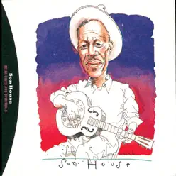 Delta Blues and Spirituals: Son House - Son House