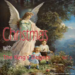 Christmas With the King's Singers, Vol. 1 - King's Singers Christmas With the King's Singers, Vol. 1 - King's Singers