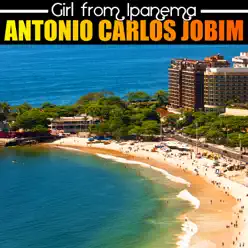 Girl from Ipanema (Remastered) - Antônio Carlos Jobim