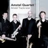 Amstel Quartet - ’Nun komm, der Heiden Heiland’ BWV 659: 'Nun komm, der Heiden Heiland' BWV 659