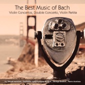 The Best Music of Bach: Violin Concertos, Double Concerto & Violin Partita artwork