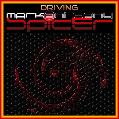 Listen to Driving - Single by Mark Anthony Spicer