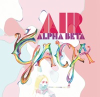 Alpha Beta Gaga (Remixes) - EP - Air