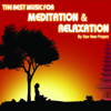The Best Music For Meditation & Relaxation - See New Project