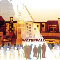 If Not Now, When? - Waterfall