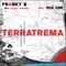 TerraTrema (feat. Sha One) - Franky B aka Cryptic Monkey lyrics